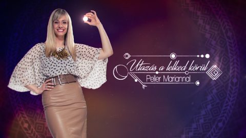 Utazás a lelked körül, Peller Mariann