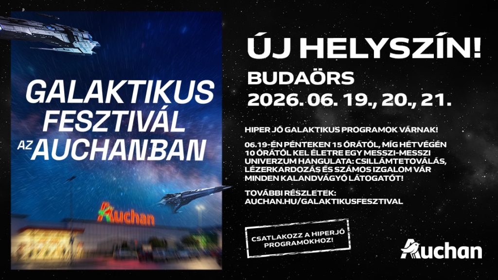Galaktikus Fesztivál vár az Auchanban!