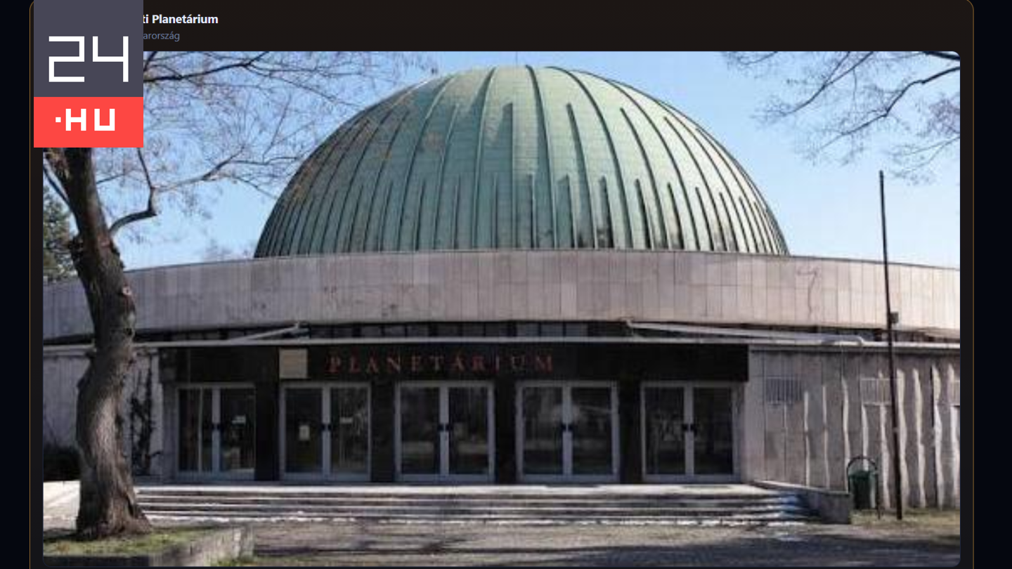Photo: 24.hu Budapest Planetarium Could Temporarily Reopen by 2027 Under New Proposal
