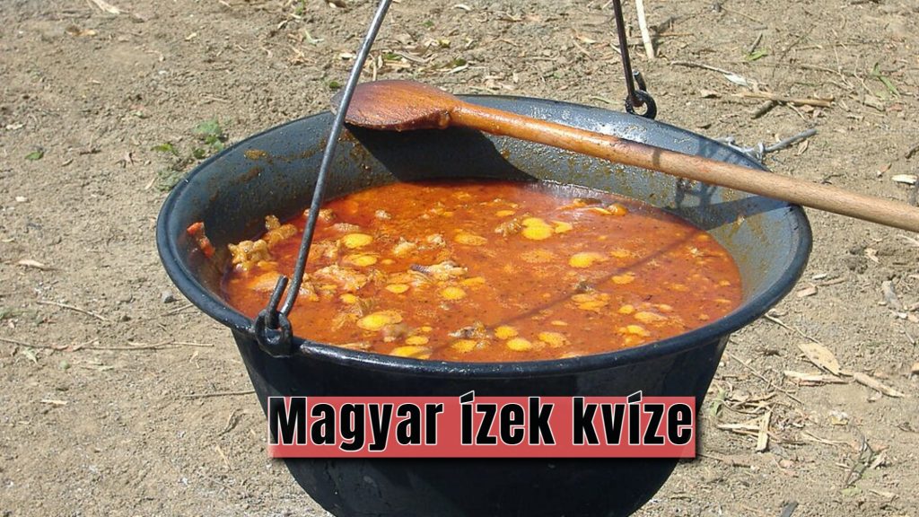 Magyar ízek kvíze: hány települést ismersz fel az ízei alapján?